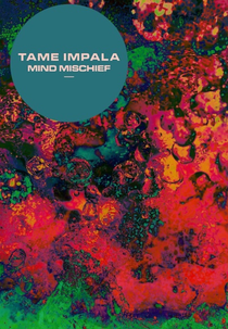 Tame Impala: Mind Mischief (Tame Impala: Mind Mischief)