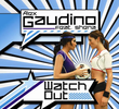 Alex Gaudino: Watch Out
