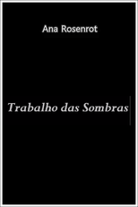 Trabalho das Sombras (Trabalho das Sombras)