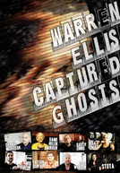 Warren Ellis: Captured Ghosts (Warren Ellis: Captured Ghosts)