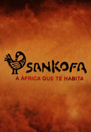 Sankofa – A África que Te Habita (Sankofa – A África que Te Habita)