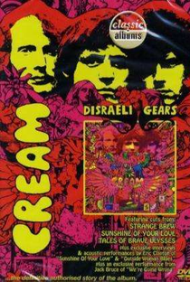 Classic Albums: Cream - Disraeli Gears - Poster / Capa / Cartaz - Oficial 1