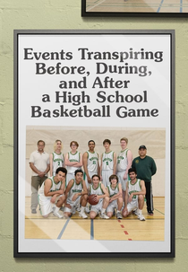 Events Transpiring Before, During, and After a High School Basketball Game (Events Transpiring Before, During, and After a High School Basketball Game)