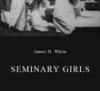 Seminary Girls