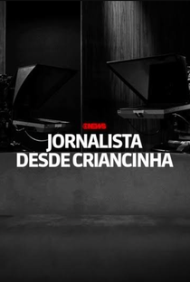 Jornalista Desde Criancinha - Poster / Capa / Cartaz - Oficial 1