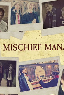 Mischief Managed - Harry Potter Fan Film - Poster / Capa / Cartaz - Oficial 1