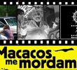 Macacos Me Mordam