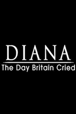 Diana: The Day the World Cried (Diana: The Day the World Cried)