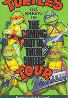 Teenage Mutant Ninja Turtles: The Making of the Coming Out of Their Shells Tour (Teenage Mutant Ninja Turtles: The Making of the Coming Out of Their Shells Tour)