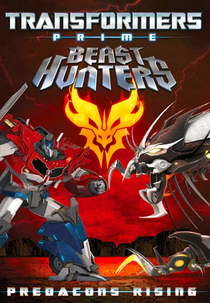 Transformers Prime Beast Hunters: Predacons Rising (Transformers Prime Beast Hunters: Predacons Rising)