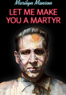 Let Me Make You a Martyr (Let Me Make You a Martyr)