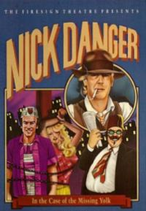 Nick Danger in The Case of the Missing Yolk (Nick Danger in The Case of the Missing Yolk)