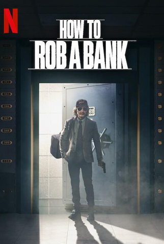 Poster 3 de Filme Como Roubar um Banco (2024)