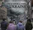 Once Upon a Time in Ukraine