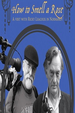 Como Cheirar uma Rosa: Uma Visita com Ricky Leacock à Normandia (How to Smell a Rose: A Visit with Ricky Leacock in Normandy)