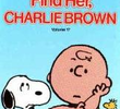 Um Dia Você Vai Encontrá-la, Charlie Brown