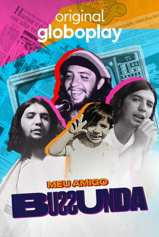 Poster 1 de Série Meu Amigo Bussunda (2021)
