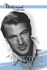 Gary Cooper: The Face of a Hero (Gary Cooper: The Face of a Hero)