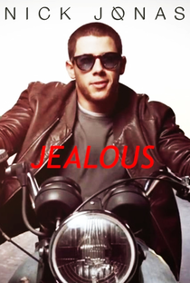 Nick Jonas: Jealous - Poster / Capa / Cartaz - Oficial 1