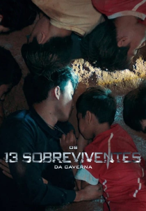 Os 13 Sobreviventes da Caverna (The Trapped 13: How We Survived The Thai Cave)