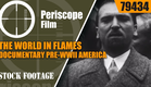 THE WORLD IN FLAMES  1940 DOCUMENTARY  PRE-WWII AMERICA  79434