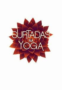Surtadas na Yoga (1ª Temporada) (Surtadas na Yoga (1ª Temporada))