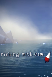 Fishing With Sam - Poster / Capa / Cartaz - Oficial 2