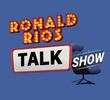 Ronald Rios Talk Show