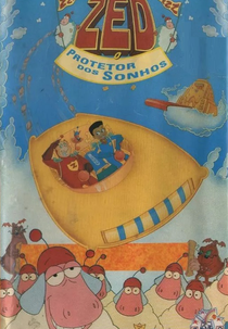 Zed - O Protetor dos Sonhos (Captain Zed and the Zee Zone)