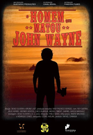 O Homem Que Matou John Wayne (O Homem Que Matou John Wayne)