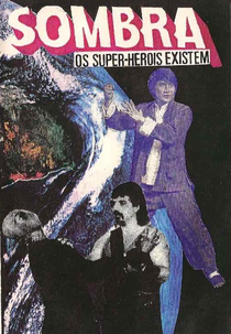 Sombra - Os Super Heróis Existem (Sombra: Os Super-heróis Existem)