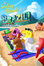 The Smiling Friends Go to Brazil! (The Smiling Friends Go to Brazil!)