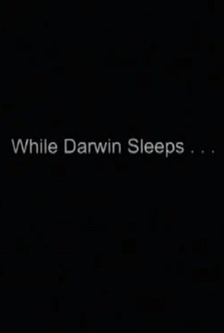 Poster 1 de Curta While Darwin Sleeps... (2004)