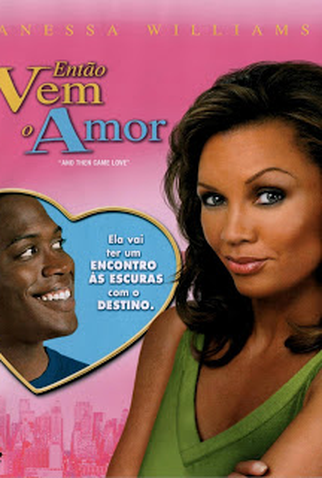 Poster 1 de Filme Então Vem o Amor (2007)