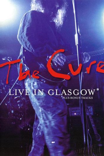 Poster de Filme The Cure – Live In Glasgow (2008)