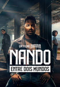 Nando Entre Dois Mundos: Um Filme Sintonia (Nando Entre Dois Mundos: Um Filme Sintonia)