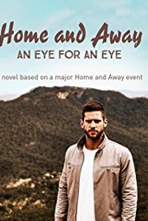 Home and Away: An Eye for an Eye - Poster / Capa / Cartaz - Oficial 1