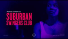 SUBURBAN SWINGERS CLUB (2019) Trailer (Drama) Dana Davis, Jesse Ruda, Nawal Bengholam