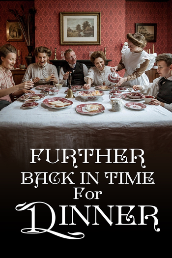 Poster de Franquia Further Back in Time for Dinner (2017)