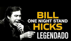 Bill Hicks - One Night Stand (Legendado)