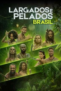 Largados e Pelados: Brasil (1ª Temporada) - Poster / Capa / Cartaz - Oficial 1