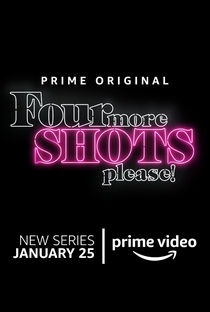 Four More Shots Please! (1ª Temporada) - Poster / Capa / Cartaz - Oficial 3