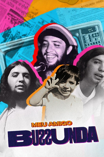 Poster de Franquia Meu Amigo Bussunda (2021)