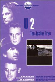 U2 - The Joshua Tree - Classic Albums - Poster / Capa / Cartaz - Oficial 1