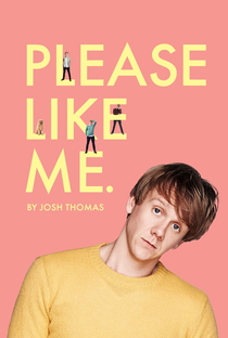 Please Like Me (1ª Temporada) - Poster / Capa / Cartaz - Oficial 1