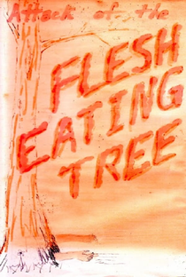 Attack of the Flesh Eating Tree - Poster / Capa / Cartaz - Oficial 2