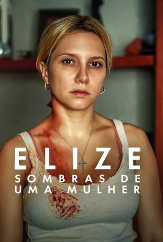 Poster 2 de Filme Elize: Sombras de Uma Mulher (2026)
