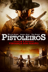 Pistoleiros: Vingança Sem Perdão (The Last Gunslinger)