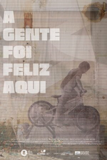 A gente foi feliz aqui (A gente foi feliz aqui)