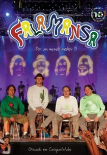 Falamansa 10 Anos - Por um Mundo Melhor (Falamansa: 10 Anos Rindo à Toa - Por um Mundo Melhor!!!)
